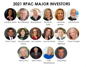 RPAC Major investors: Lorraine Arora, Rich Blessing, Brad Boland, Beckwith Bolle, Amanda Brewer, Bob Butcher, Oni Casey, Lara Rhoads Ewing, Lisa Jalufka, Lee McGinnis, Shawn Milletary, Gwen Pangel, Nacy Pav, Barry Taylor, Holly Weatherwax, and Greg Wells