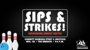 Sips & Strikes, Honoring Sandy Loftis: Charity Bowling Event & Auction Post Thumbnail